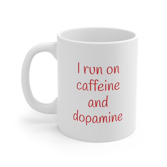 I run on caffeine and dopamine -- coffee bean heart mug, Valentines day gift, Funny gift, Anniversary gift, Coffee lover gift