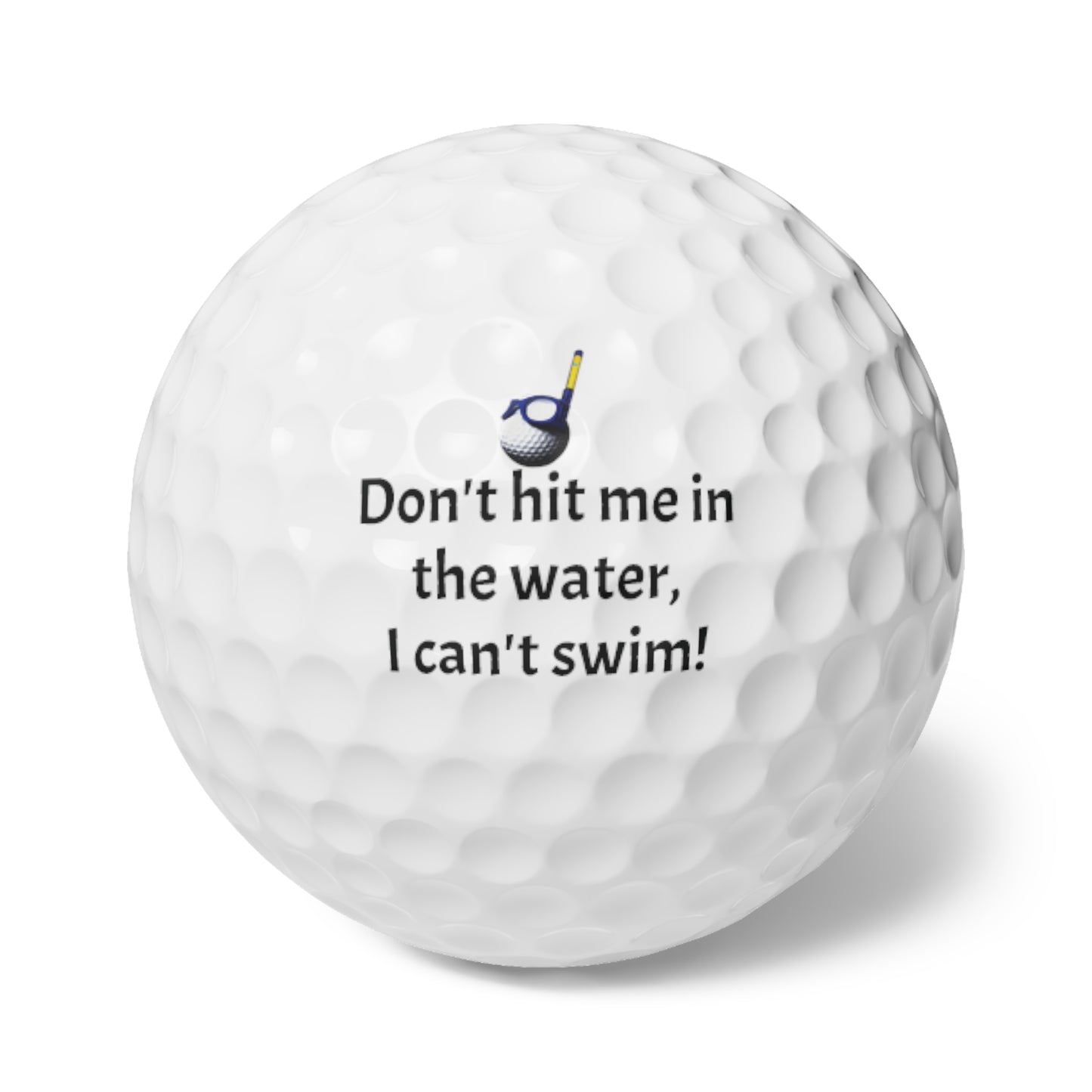 Don't hit me in the water, I can't swim! - Golf Balls 6pcs - Gifts for golfing boyfriend, Valentines Day gifts, Anniversary gift, Birthday gift