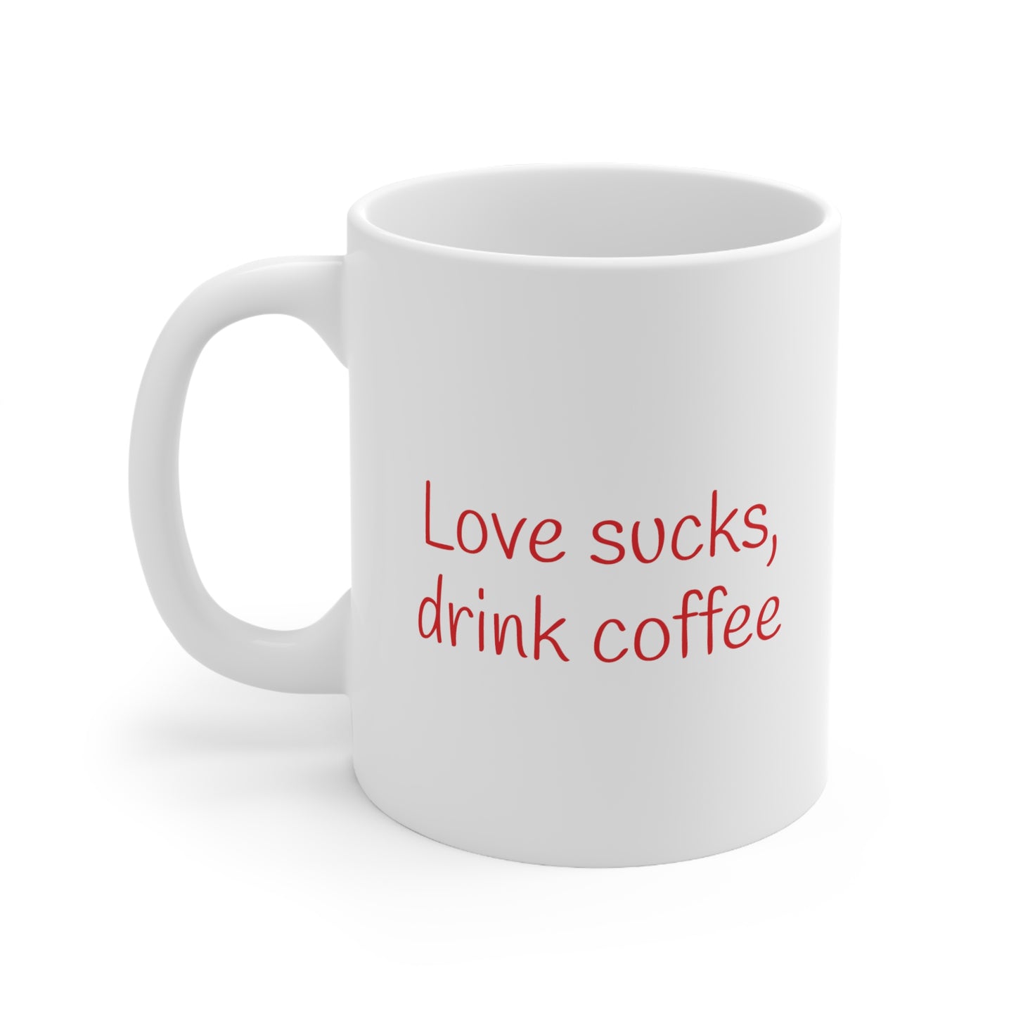 Love sucks, drink coffee -- coffee bean heart mug, Valentines day gift, Funny gift, Anniversary gift, Coffee lover gift