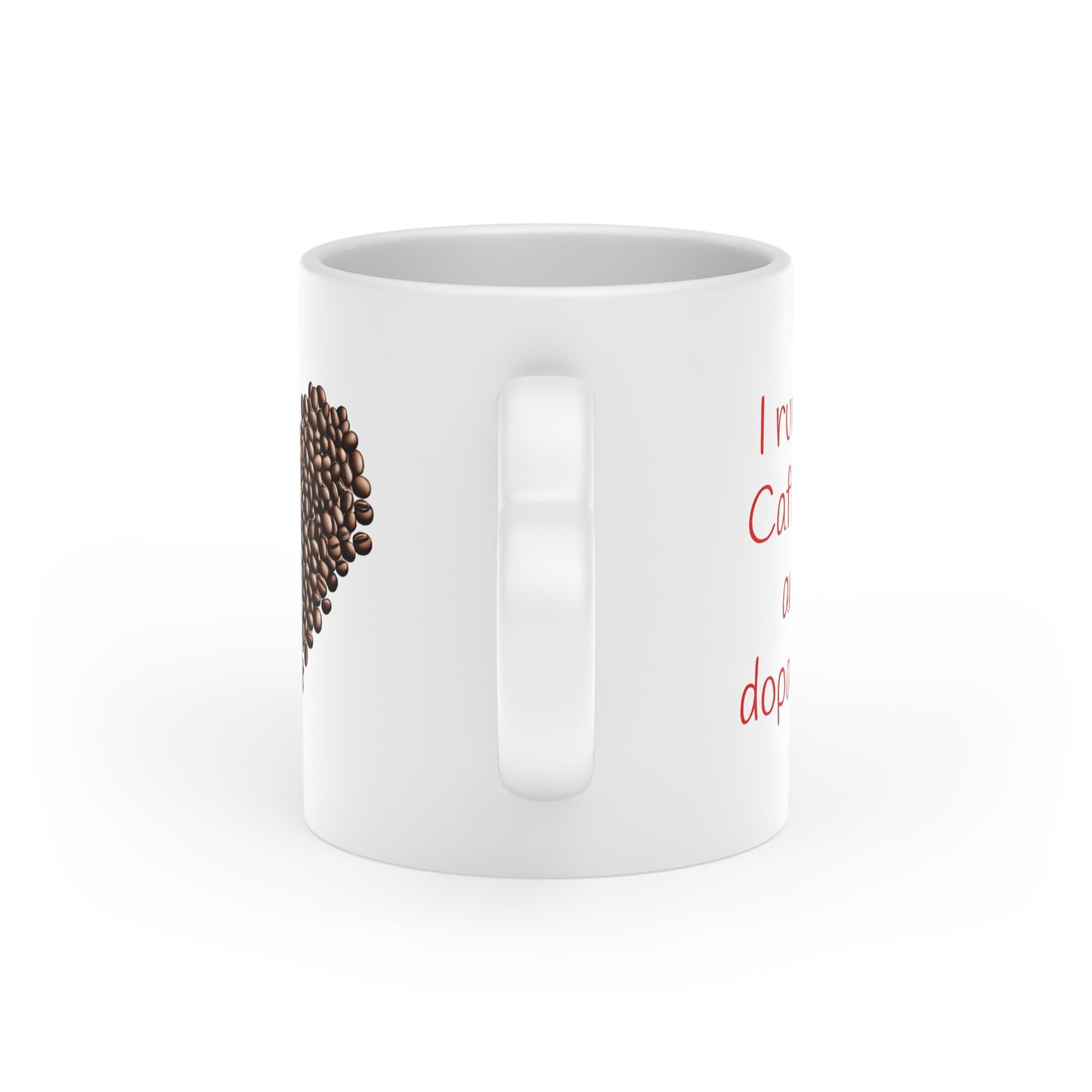 I run on caffeine and dopamine -- Heart Mug